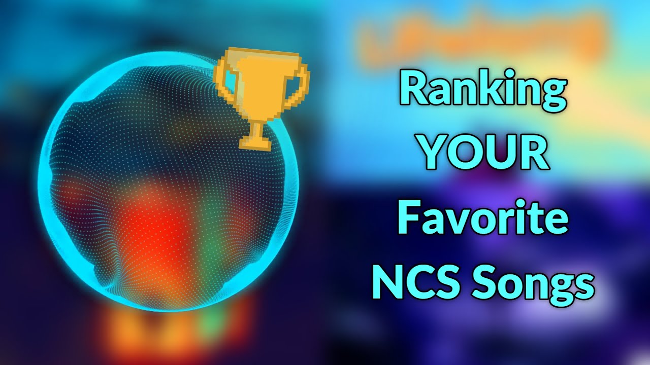 Ranking Your Favorite NCS Songs (115 Submissions)