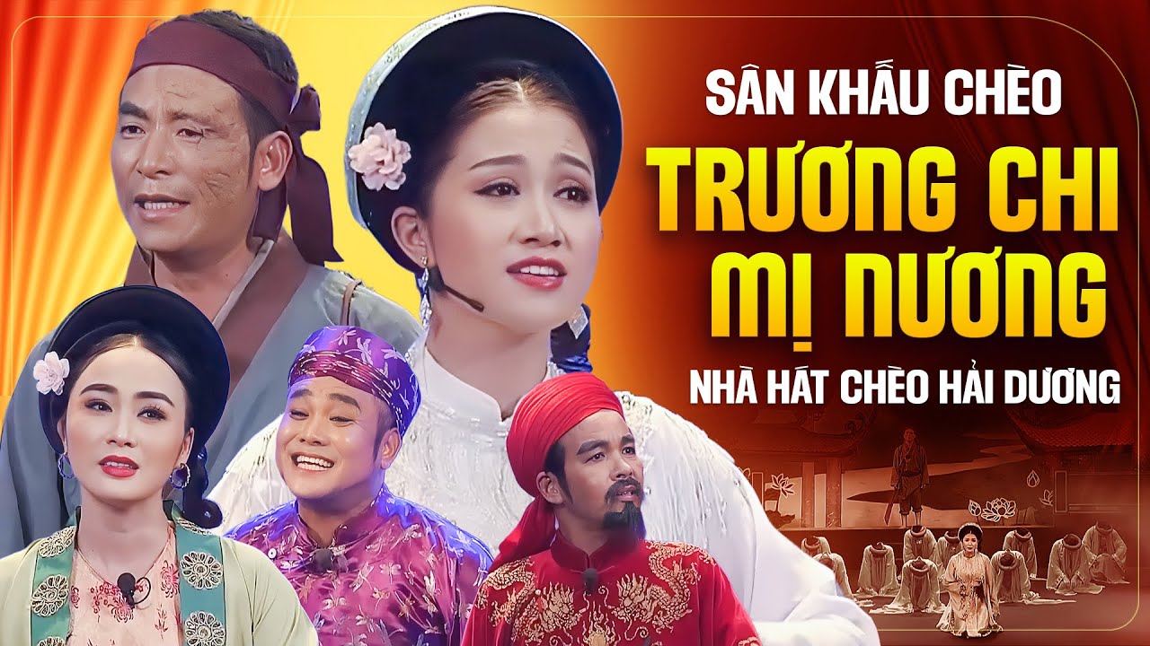 Vở Chèo: Trương Chi Mị Nương - Nhà Hát Chèo Xứ Đông | Sân Khấu Chèo Mới Nhất