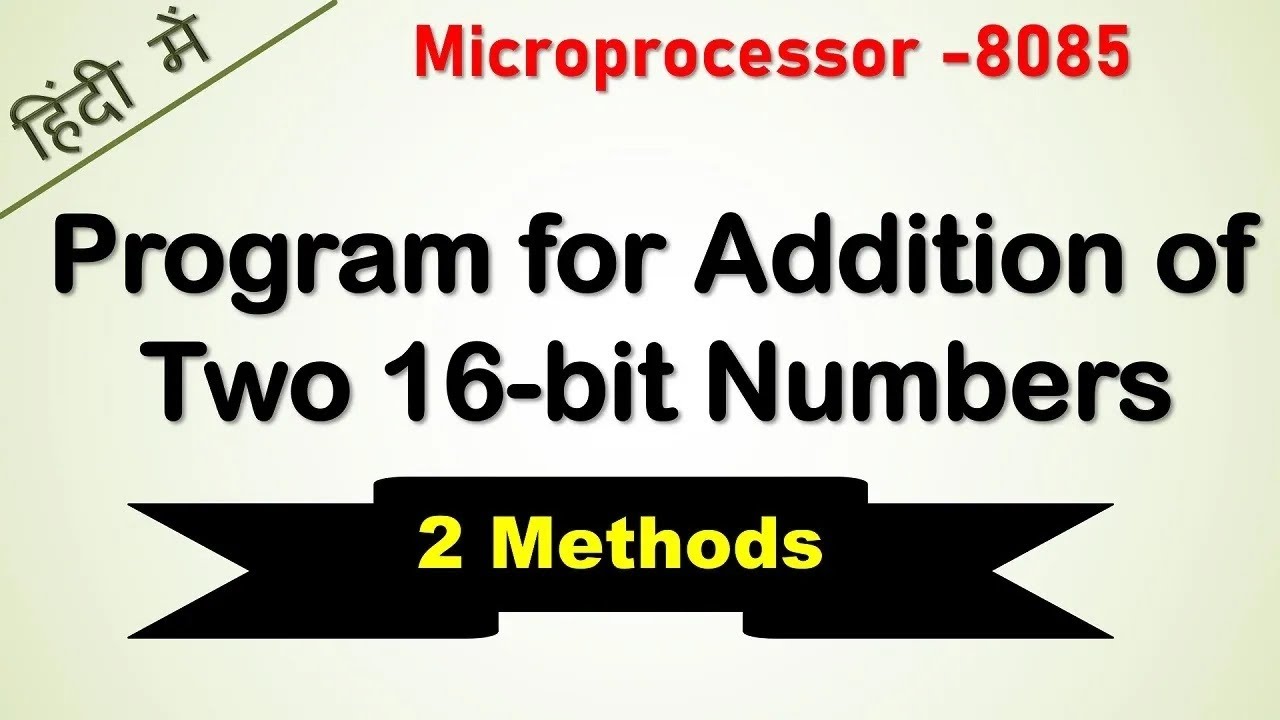Microprocessor 8085 program for addition of two 16-bit numbers (Hindi) | Addition of 16-bit numbers