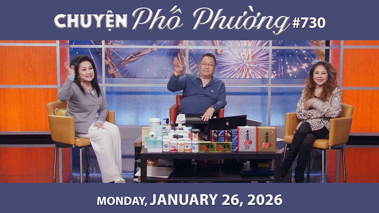 Chuyện Phố Phường #730 | Monday, Jan 26, 2026 | Chung Tử Lưu, Trang Thanh Lan, Hoang Mỹ Linh
