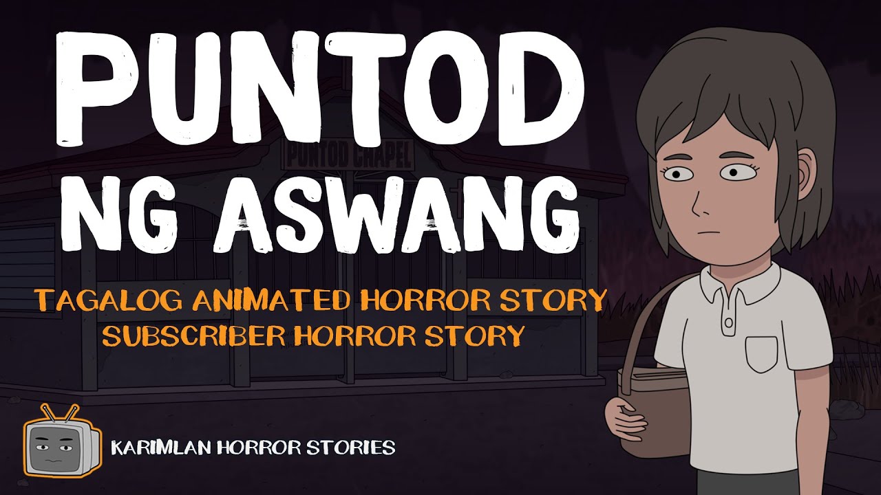 PUNTOD NG ASWANG - (Karimlan Animated Horror Story) True Story Tagalog