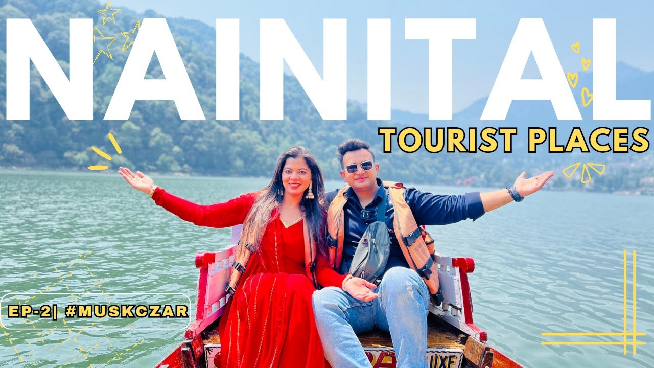 Places to Visit in Nainital | Top 10 Tourist Places🚣 | Nainital Travel Guideℹ️| Uttarakhand
