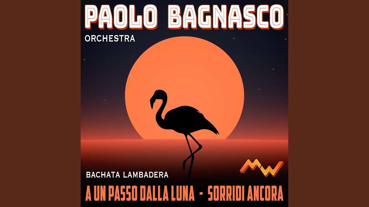 A un passo dalla luna / Sorridi ancora (Bachata Lambadera)