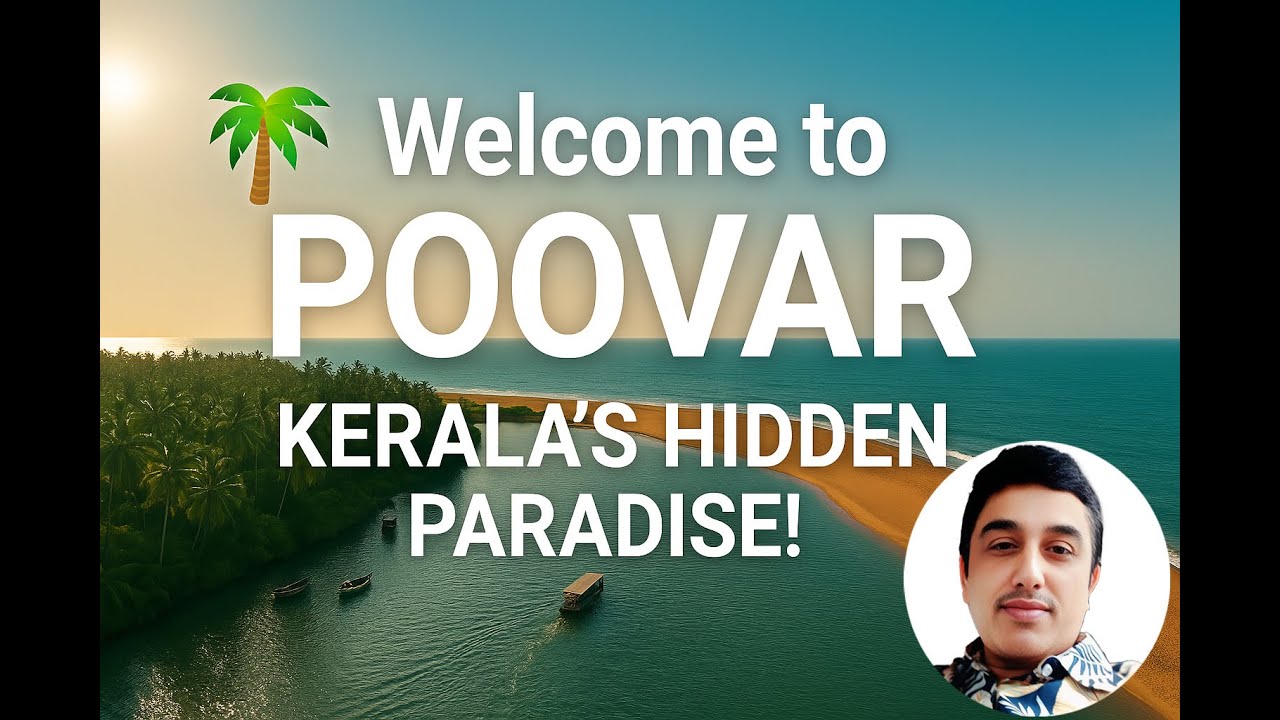 🌴 Welcome to Poovar &ndash; Kerala&rsquo;s Hidden Paradise! 🌊