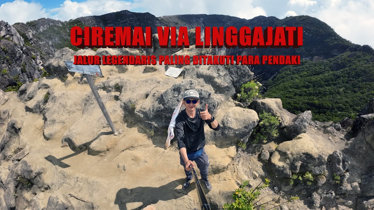 Ciremai via Linggajati || Jalur Pendakian Paling Legendaris Gunung Ciremai Habitat Kopi Super Langka