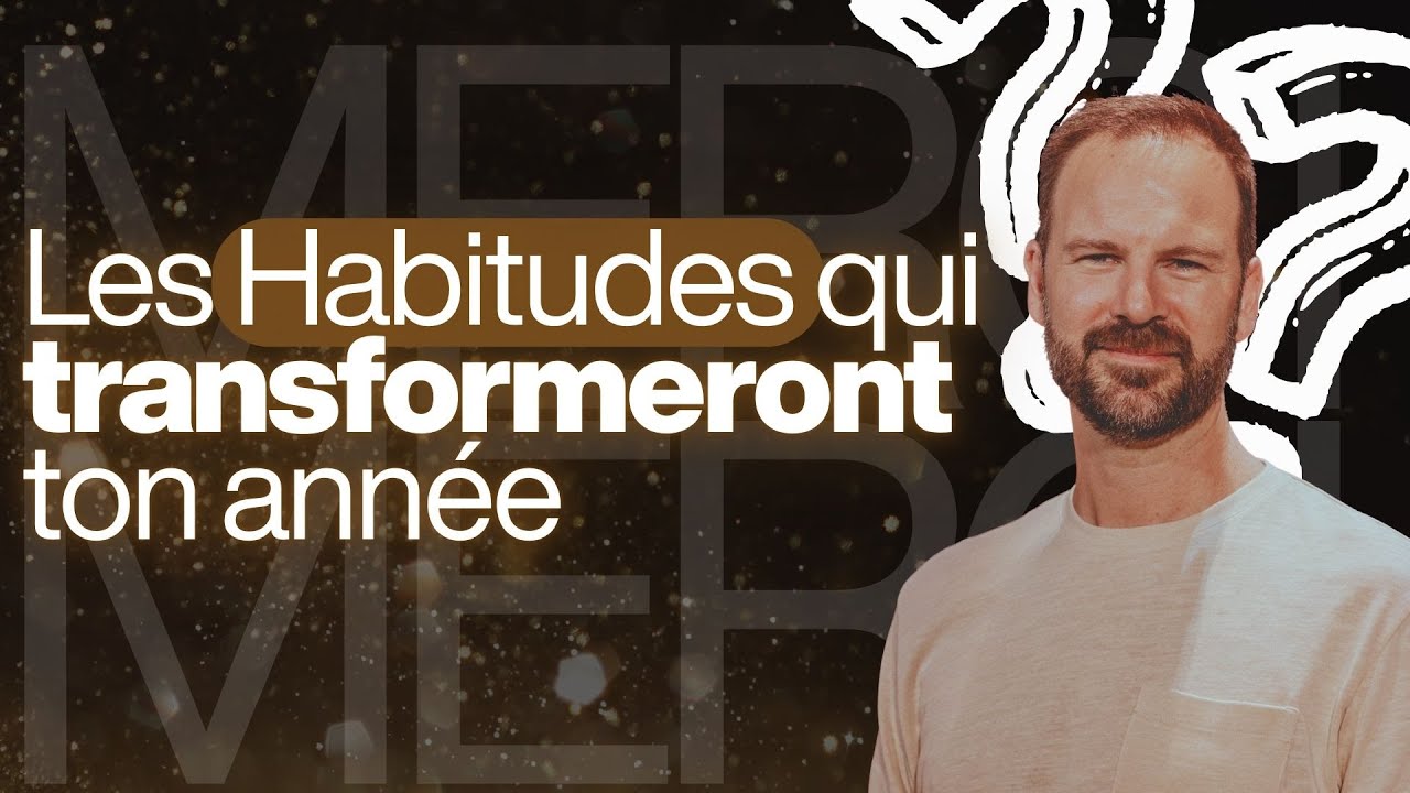 Les habitudes qui transformeront ton année - avec Dan Luiten