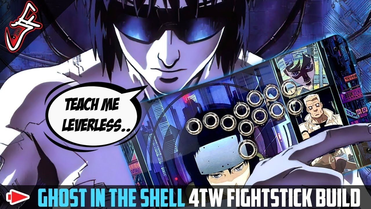 Ghost in the Shell 4TW Fightstick Build