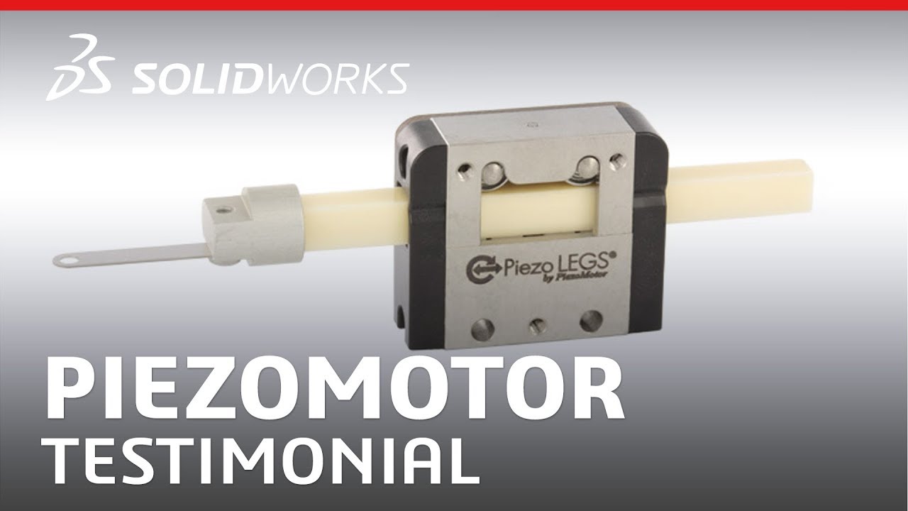 PiezoMotor: Testimonial - SOLIDWORKS