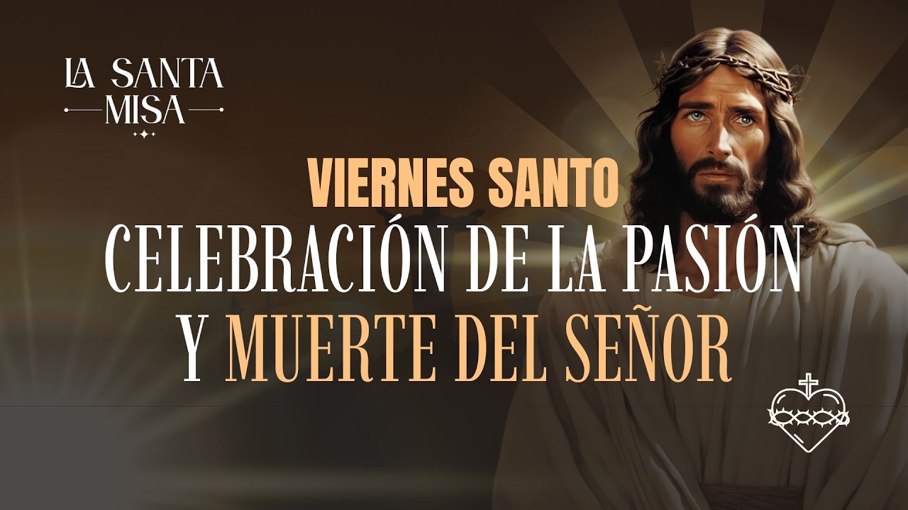 Especial Viernes Santo, Celebraci&oacute;n de la Pasi&oacute;n y Muerte del Se&ntilde;or ✝️ | #semanasanta Cosmovisi&oacute;n