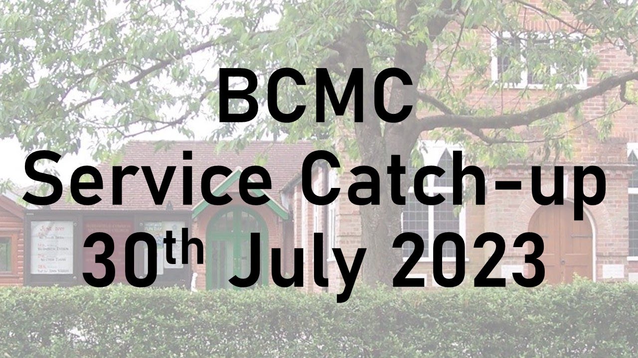 BC MC Service Sunday 30th July 2023
