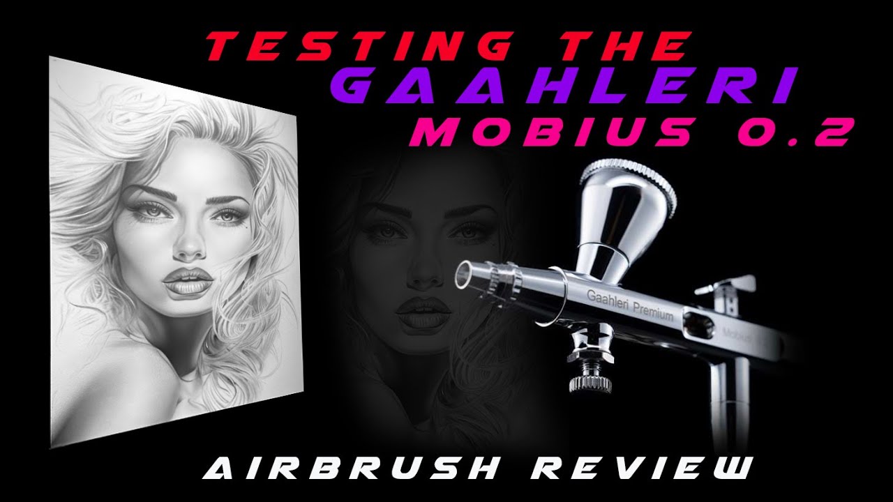 Testing the Gaahleri Mobius 0.2 Airbrush