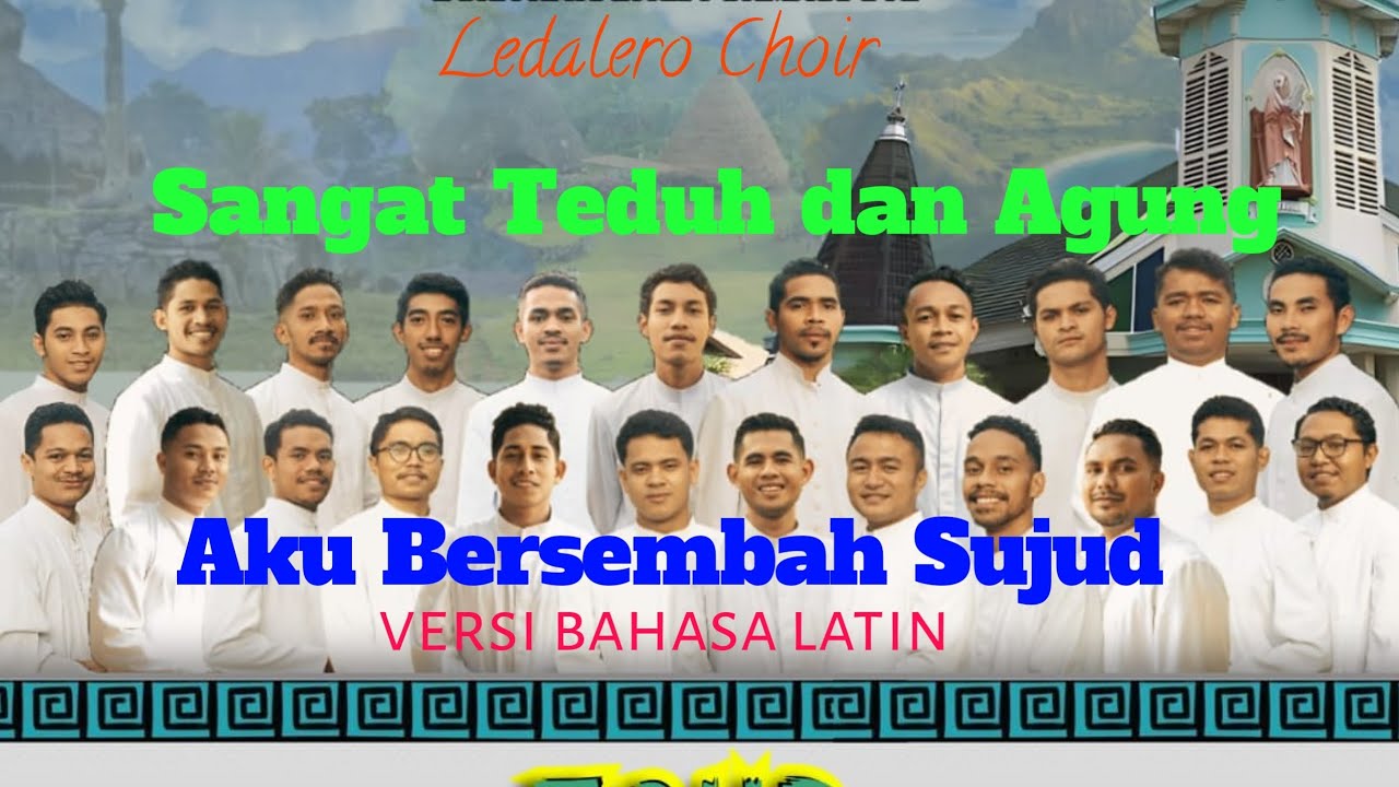 Lagu Penyembahan - Aku Bersembah Sujud Versi Bahasa Latin - Koor Para Frater - Ledalero Choir