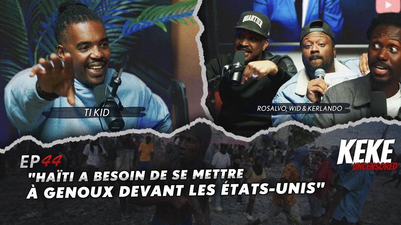 Débat- Haïti sous tutelle ou non? ( ti kid vs rosalvo x widmayer x kerlando) - Keke Uncensored #44