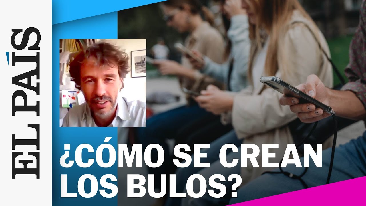 Y AHORA QU&Eacute; |&nbsp;&iquest;C&oacute;mo se crea un bulo? | EL PA&Iacute;S