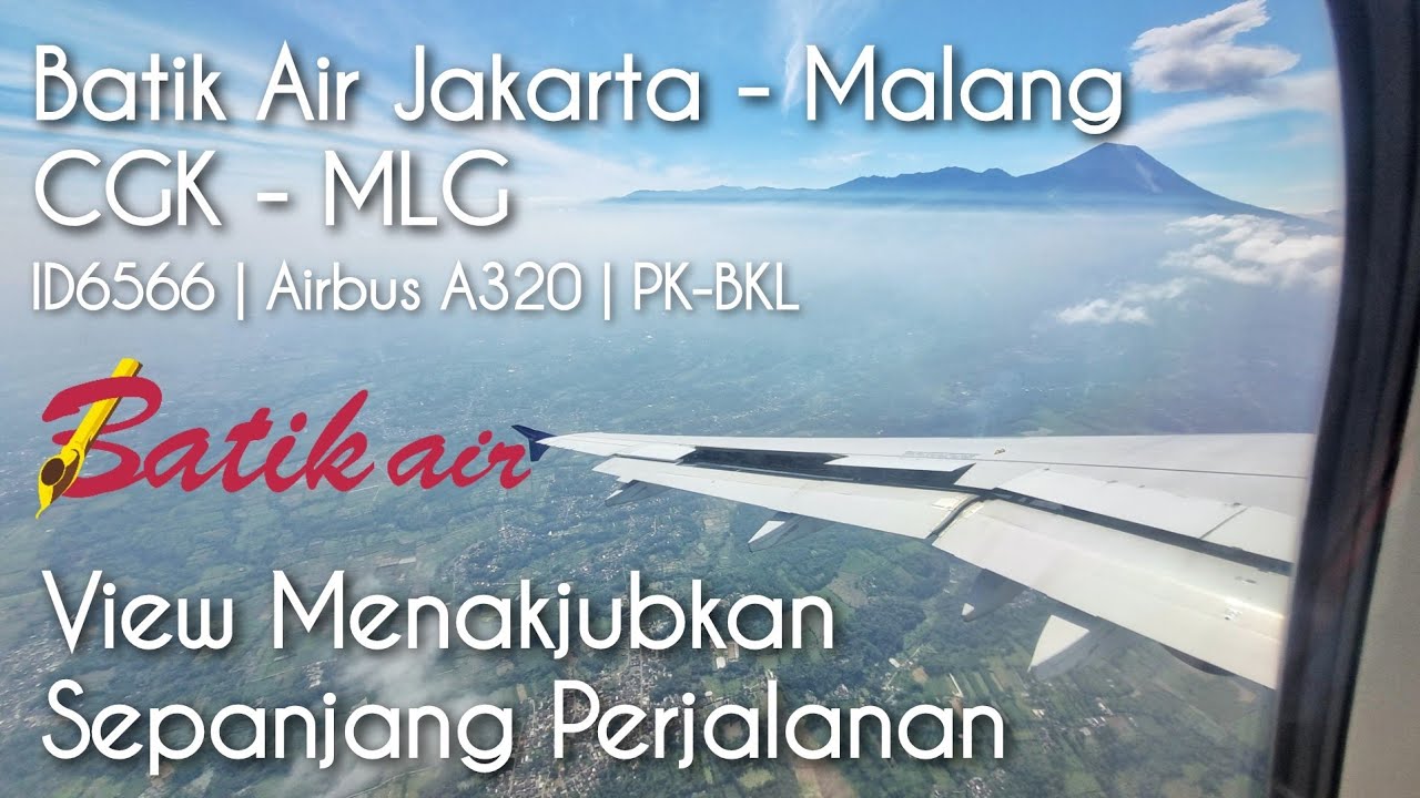 Batik Air Jakarta (CGK) - Malang (MLG) ID6566 Airbus A320 - Menikmati View Indah Sepanjang Flight