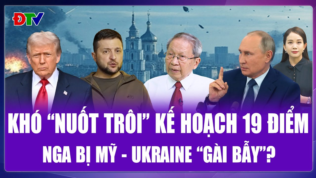 Tướng Lê Văn Cương: Mỹ-Ukraine “chốt hạ” 19 điều sau họp nóng, gài Nga điều khoản “khó nuốt”? | ĐTV