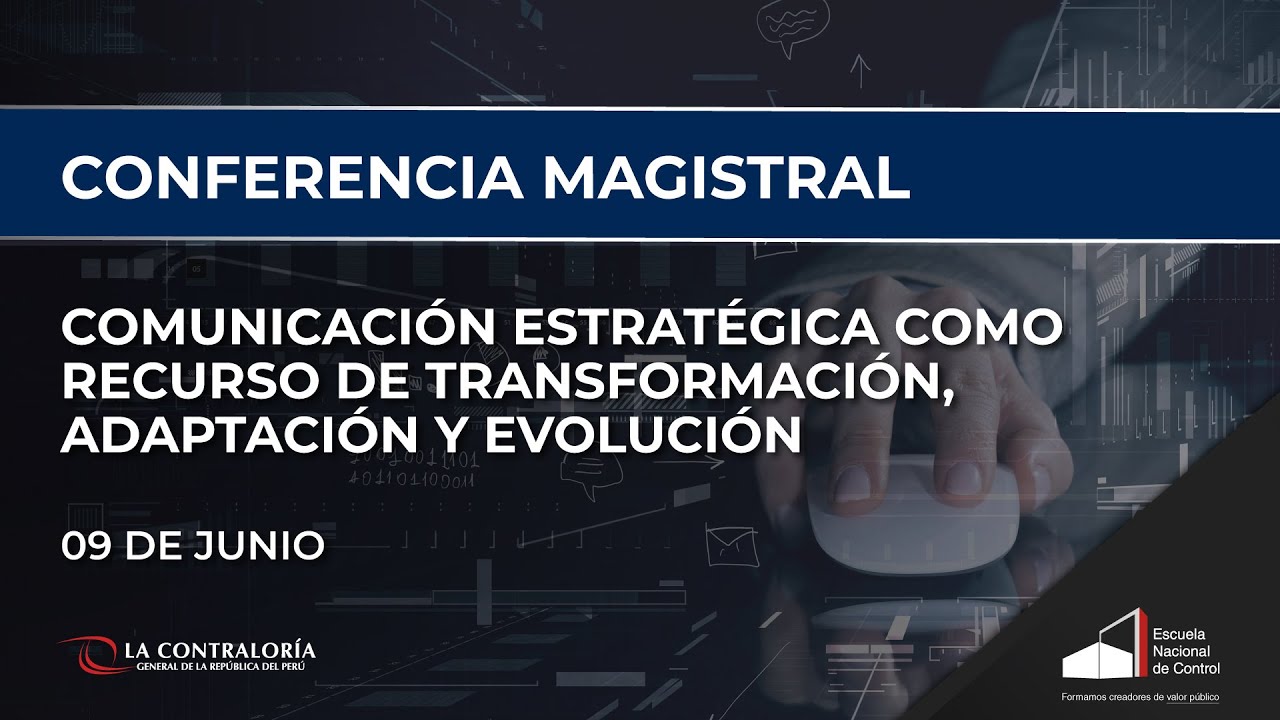 Conferencia Magistral: Com. estratégica como recurso de transformación, adaptación y evolución