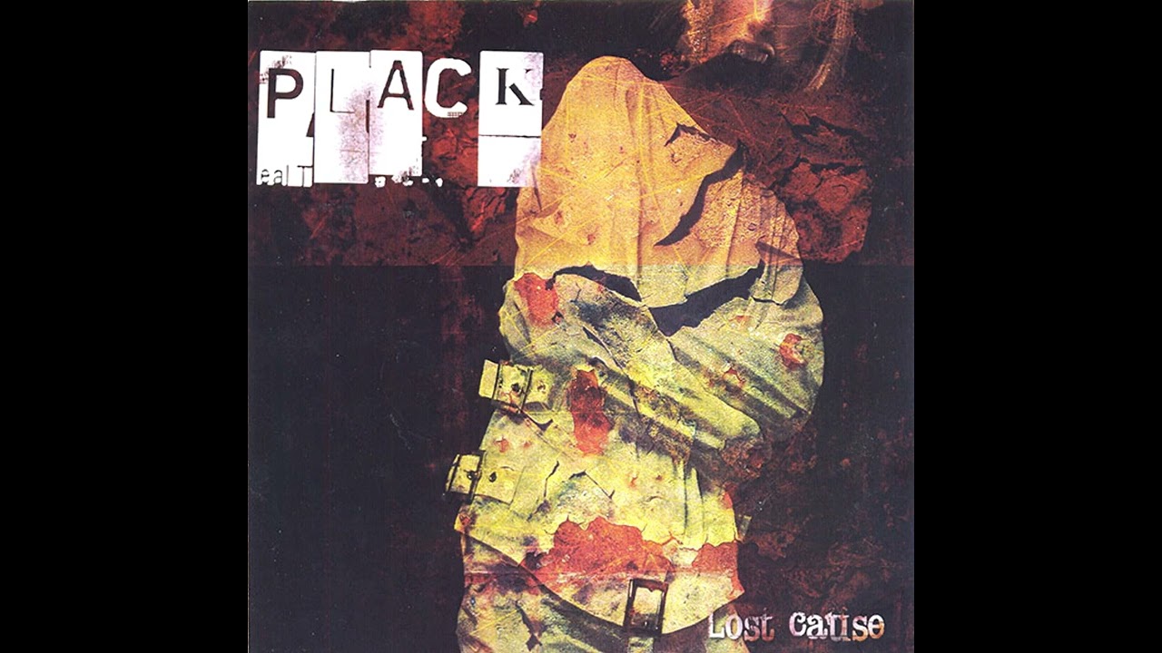 Plack - Lost Cause 2007