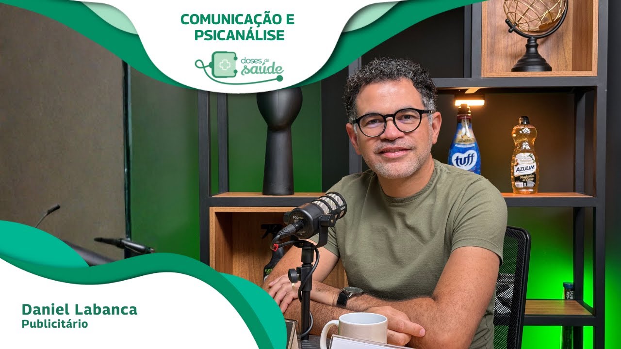Doses de Saúde - Episódio 99 - Comunicação e Psicanálise