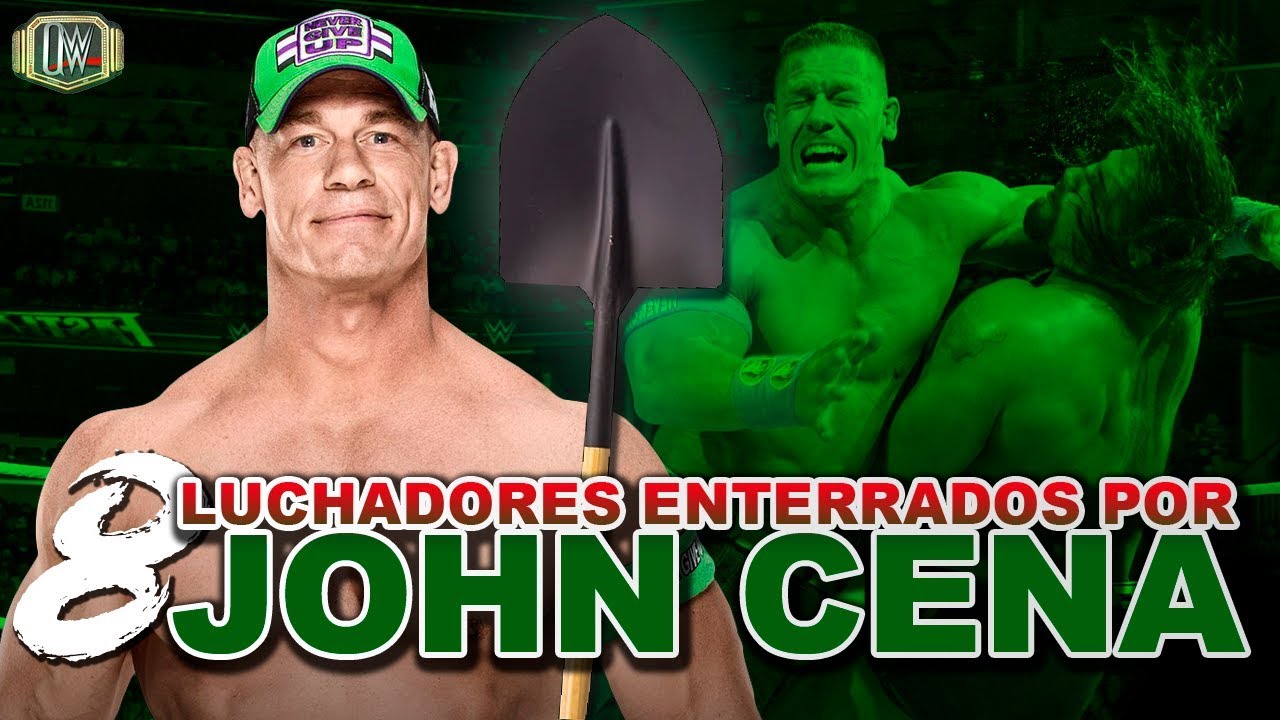 8 Luchadores ENTERRADOS por JOHN CENA