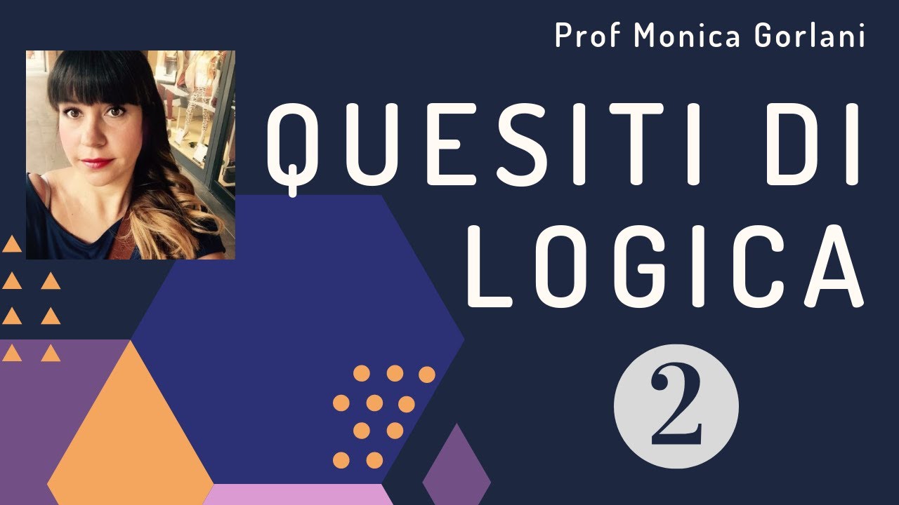 2 DI 2 - QUESITI LOGICA TEST FACOLTA' INGEGNERIA