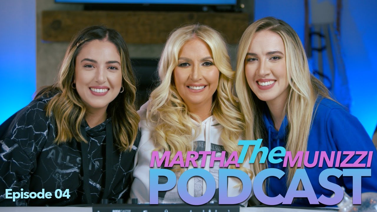 The Martha Munizzi Podcast | Episode 4 | Danielle Munizzi & Nicole Munizzi