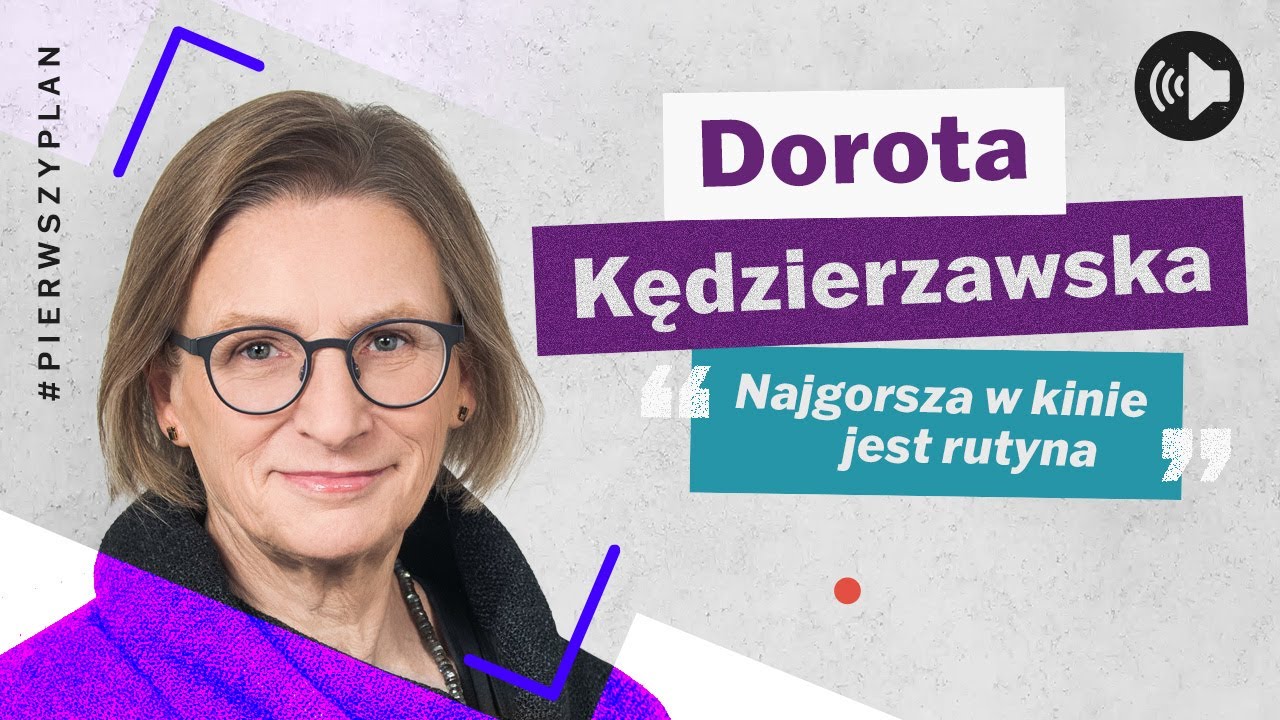 #PierwszyPlan – Dorota Kędzierzawska – odcinek 23