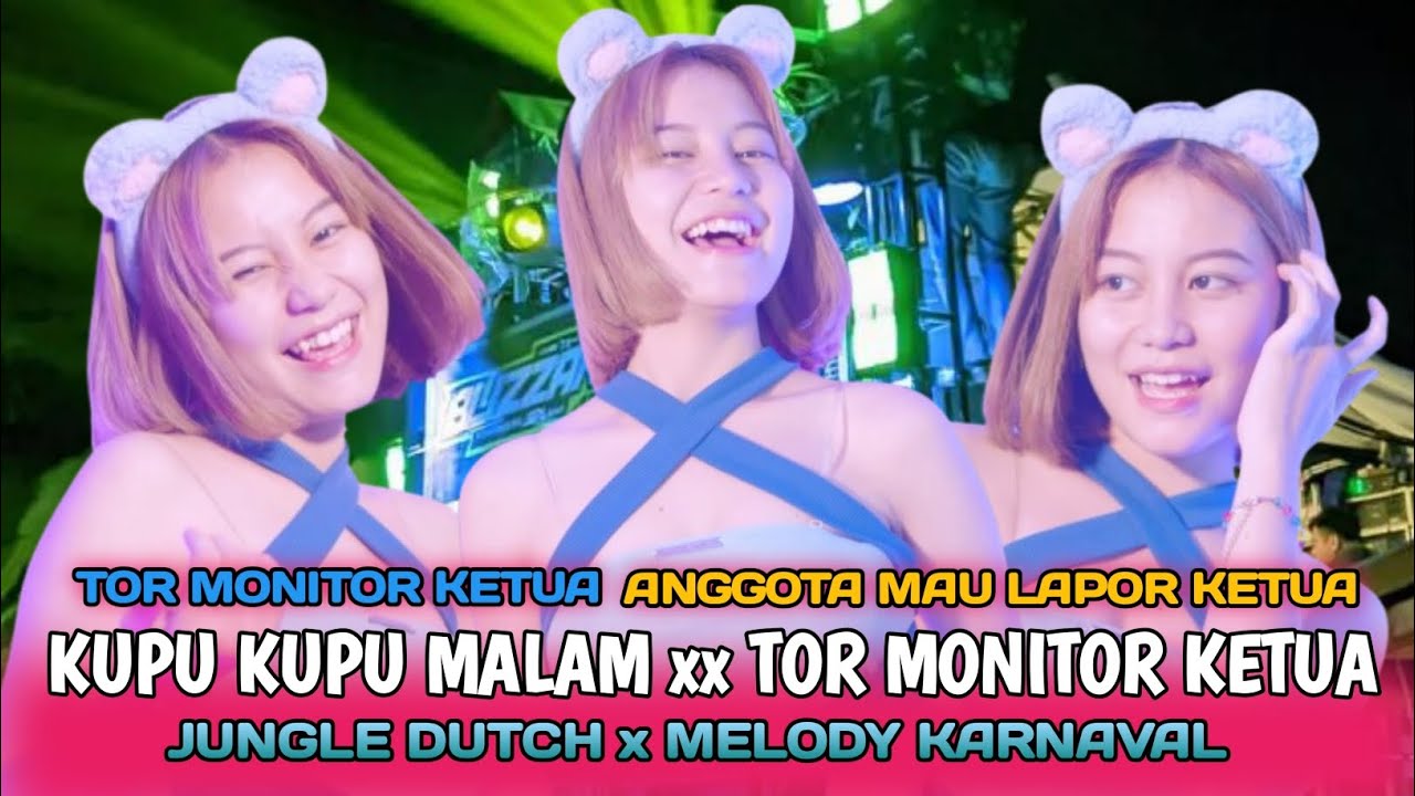 DJ KUPU KUPU MALAM xx TOR MONITOR KETUA - JUNGLE DUTCH xx PARTY - DJ RAUL