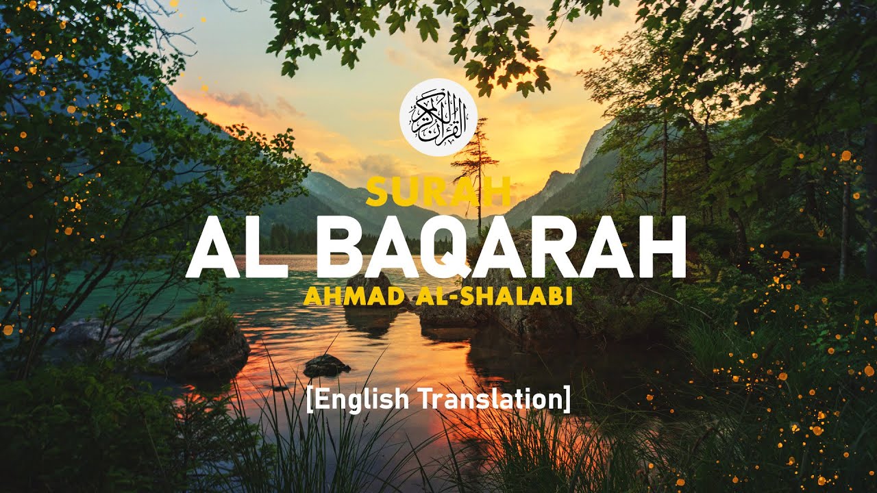 Surah Al Baqarah - Ahmad Al-Shalabi [ 002 ] I Beautiful Quran Recitation