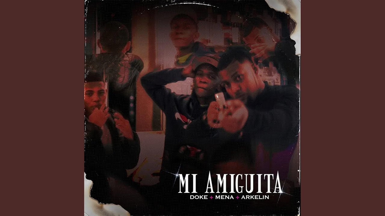 Mi Amiguita (feat. Mena & Arkelin)