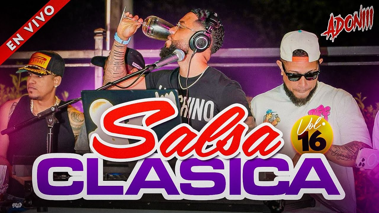 SALSA CLASICA VOL 16 🥁 SALSA ROMANTICA MIX | MEZCLADA EN VIVO POR DJ ADONI