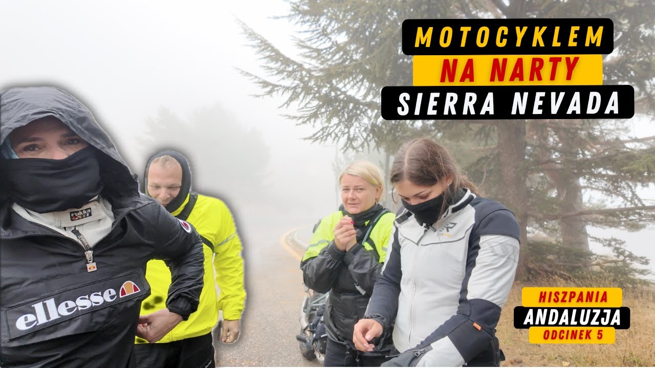 Andaluzja na motocyklu 🇪🇸 - Jedziemy na narty na Sierra Nevada - odcinek 5