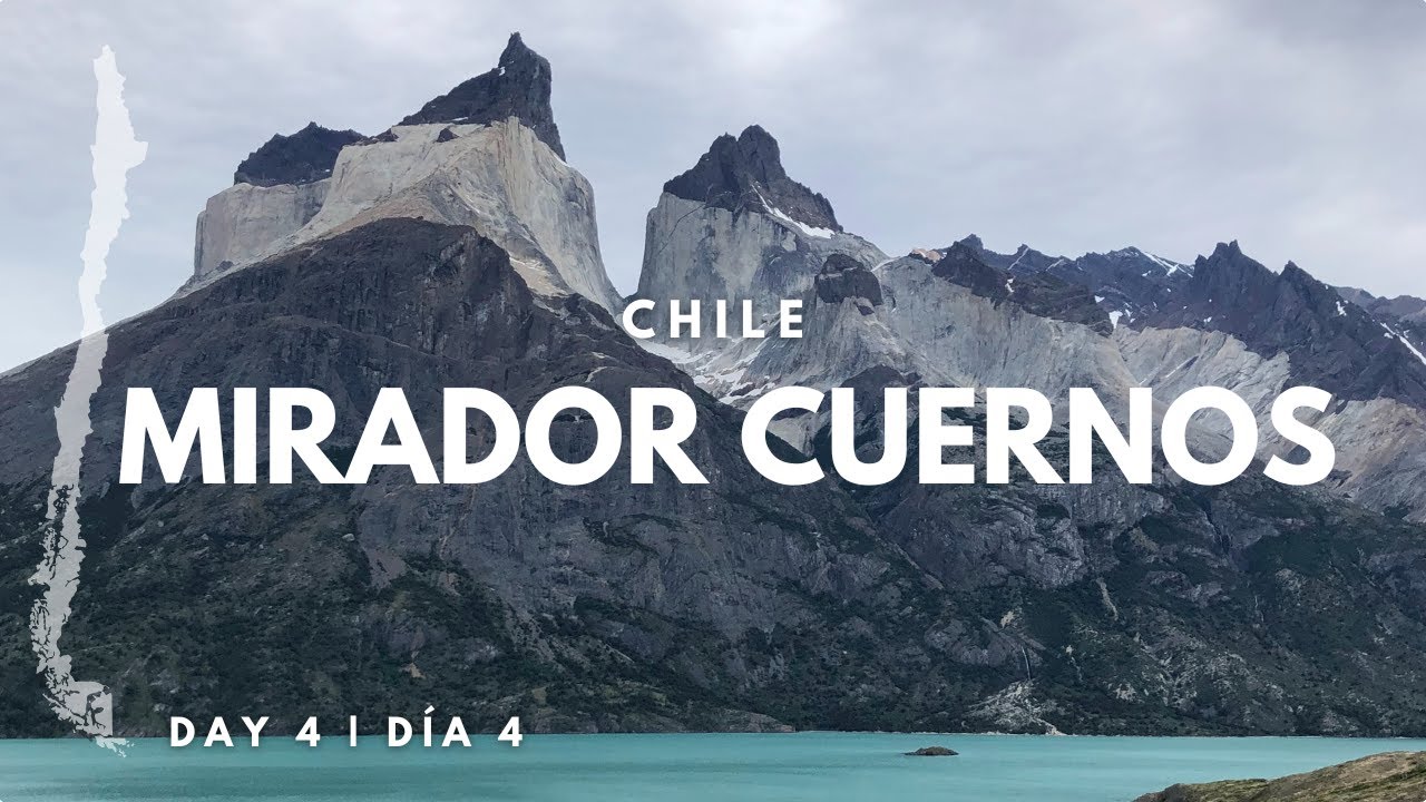 Torres del Paine | Día 4: Mirador Cuernos