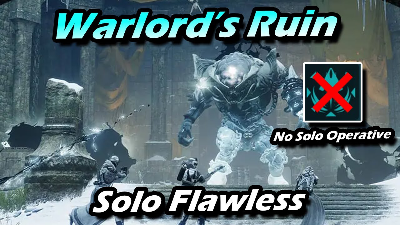 Warlord's Ruin Solo Flawless (No Solo Operative) - Solar Warlock
