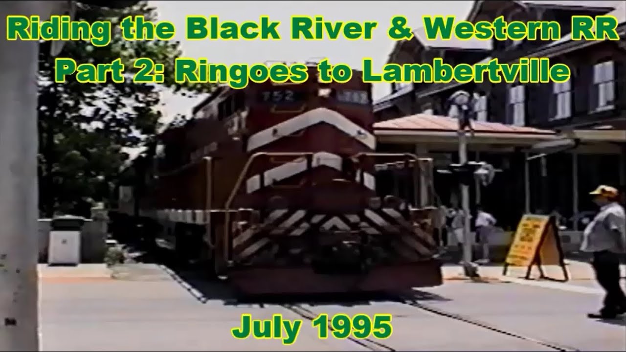 Riding the Black River & Western RR - Part 2: Ringoes to Lambertville | July 1995