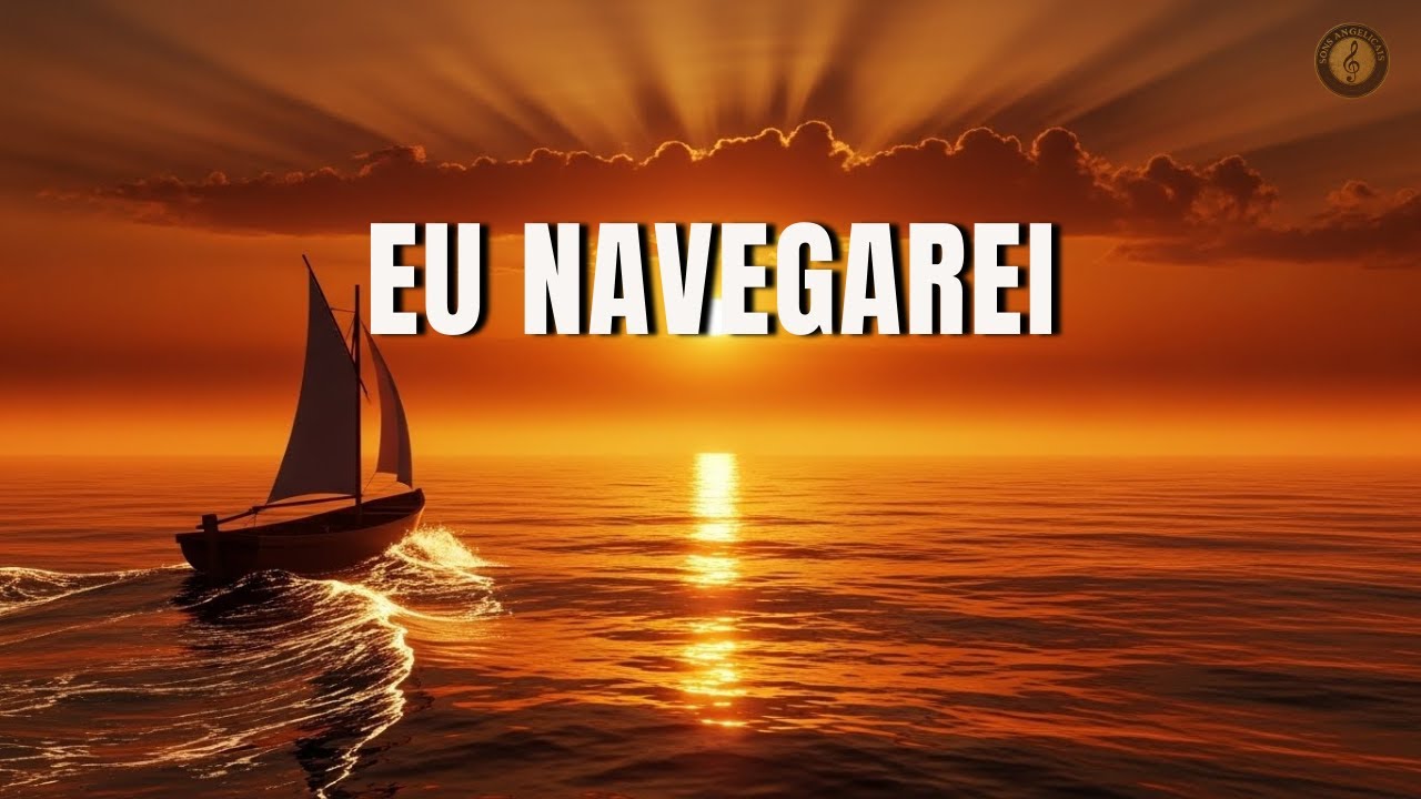 EU NAVEGAREI | Fundo Musical para Momento com o Espírito Santo
