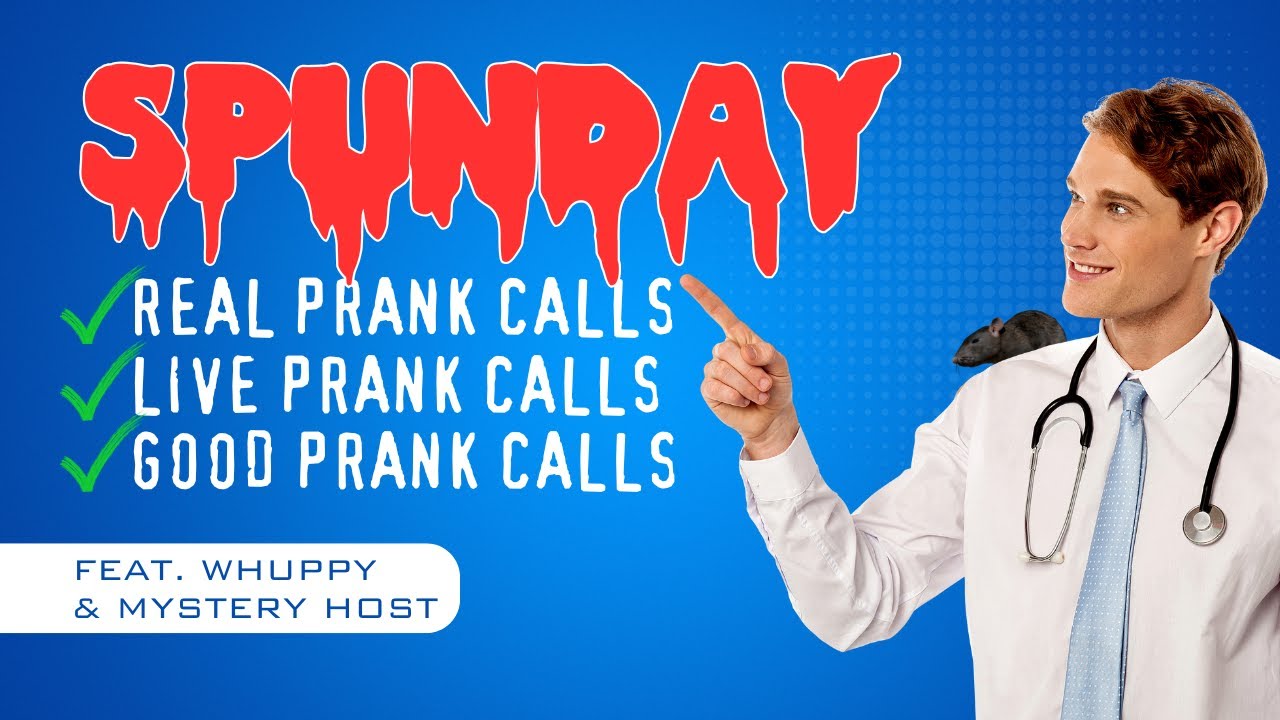 SPUNDAY! LIVE PRANK CALLS (10/05/25)