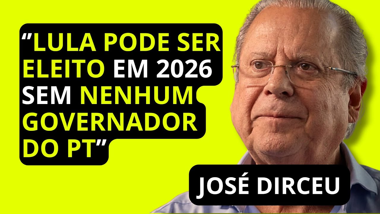 Como ser&aacute; a elei&ccedil;&atilde;o de 2026 para o PT e Lula - Jos&eacute; Dirceu