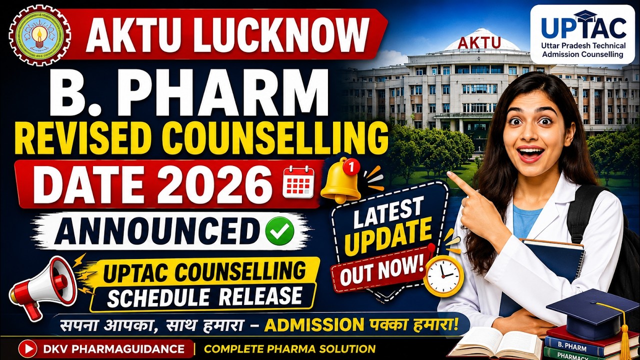 B. pharm counselling date 2026 announced  | AKTU New Update | UPTAC revised Counselling schedule
