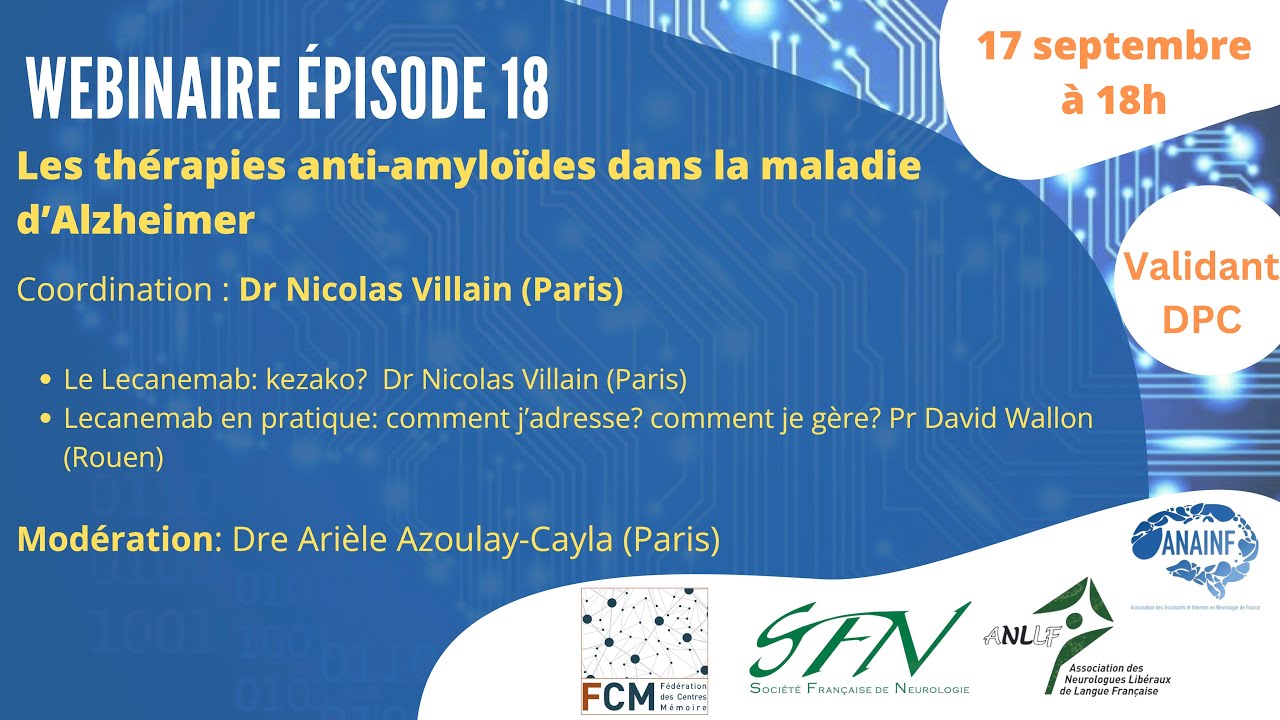 Webinaire 18 SFN/ANLLF/ANAINF: Thérapies anti-amyloïdes