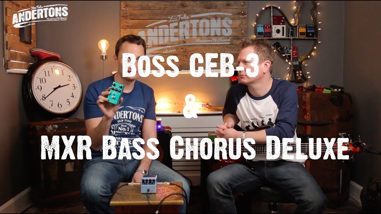 All About The Bass - Boss CEB-3 & MXR Bass Chorus Deluxe