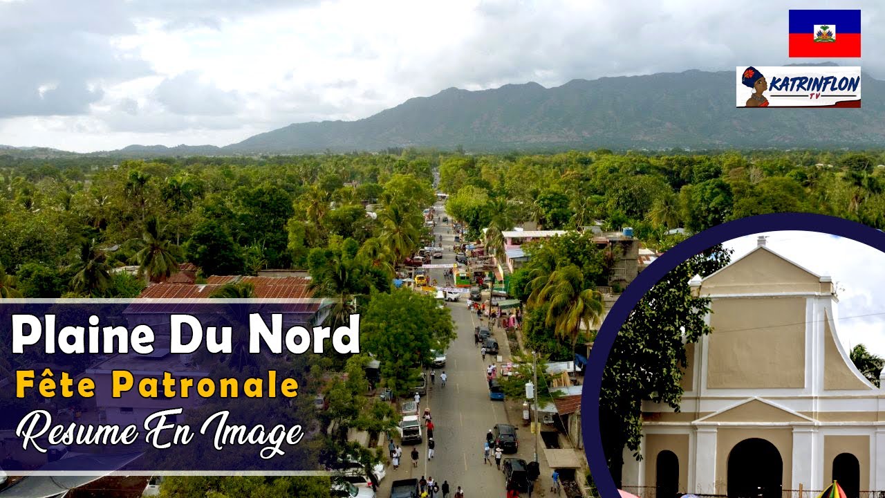 Plaine Du Nord - Fête Patronale 2022 (Resume) | Haiti-Images