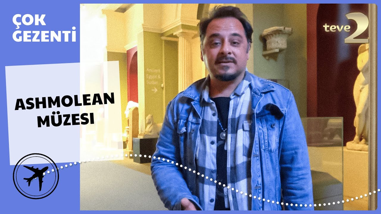 Çok Gezenti I Oxford - Ashmolean Müzesi
