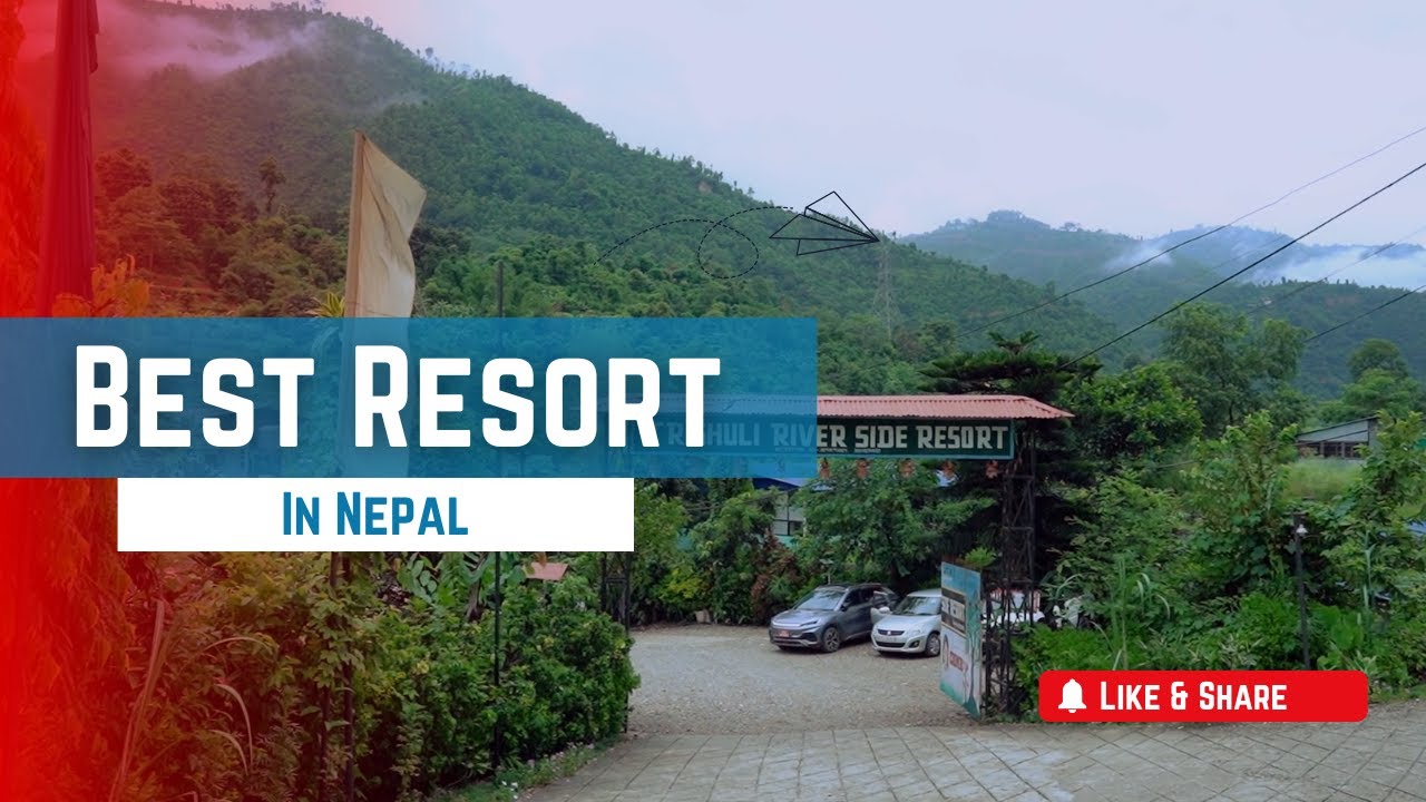 Trishuli Riverside Resort | Best Riverside Resort in Nepal