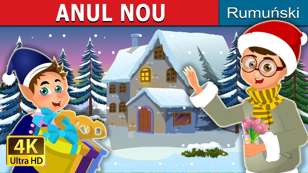 ANUL NOU | The New Year Story  &icirc;n Romanian | Povesti pentru copii | @RomanianFairyTales