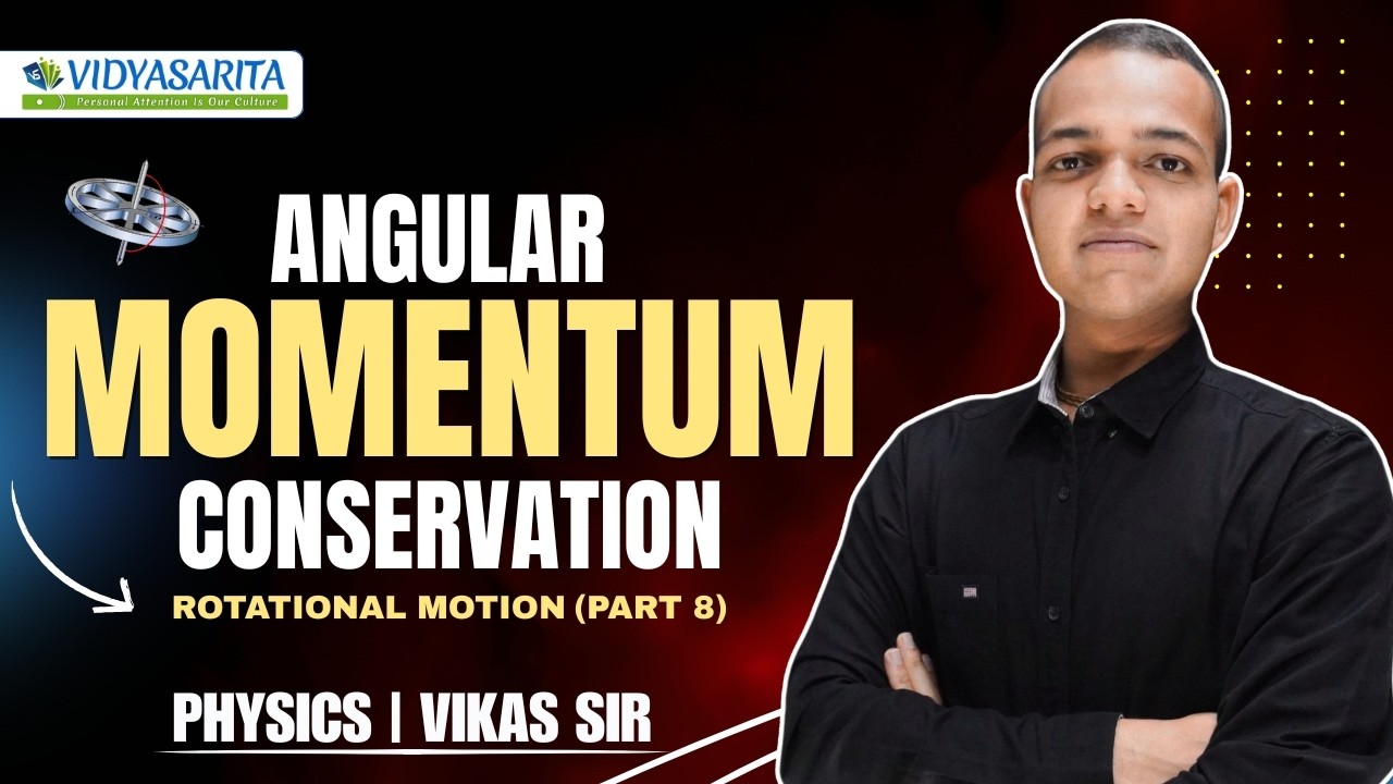Angular Momentum Conservation | Vikas Sir | Physics | Vidyasarita Academy
