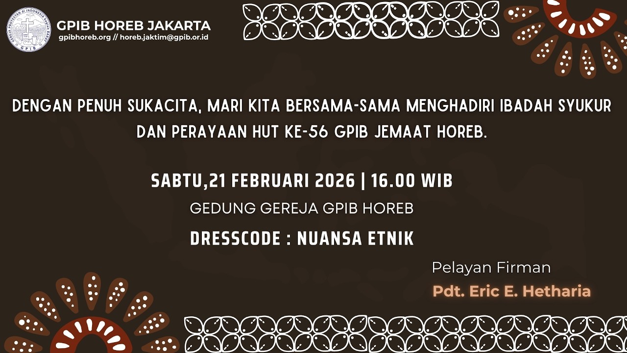 IBADAH SYUKUR HUT KE-56 GPIB JEMAAT HOREB - 22 FEBRUARI 2026