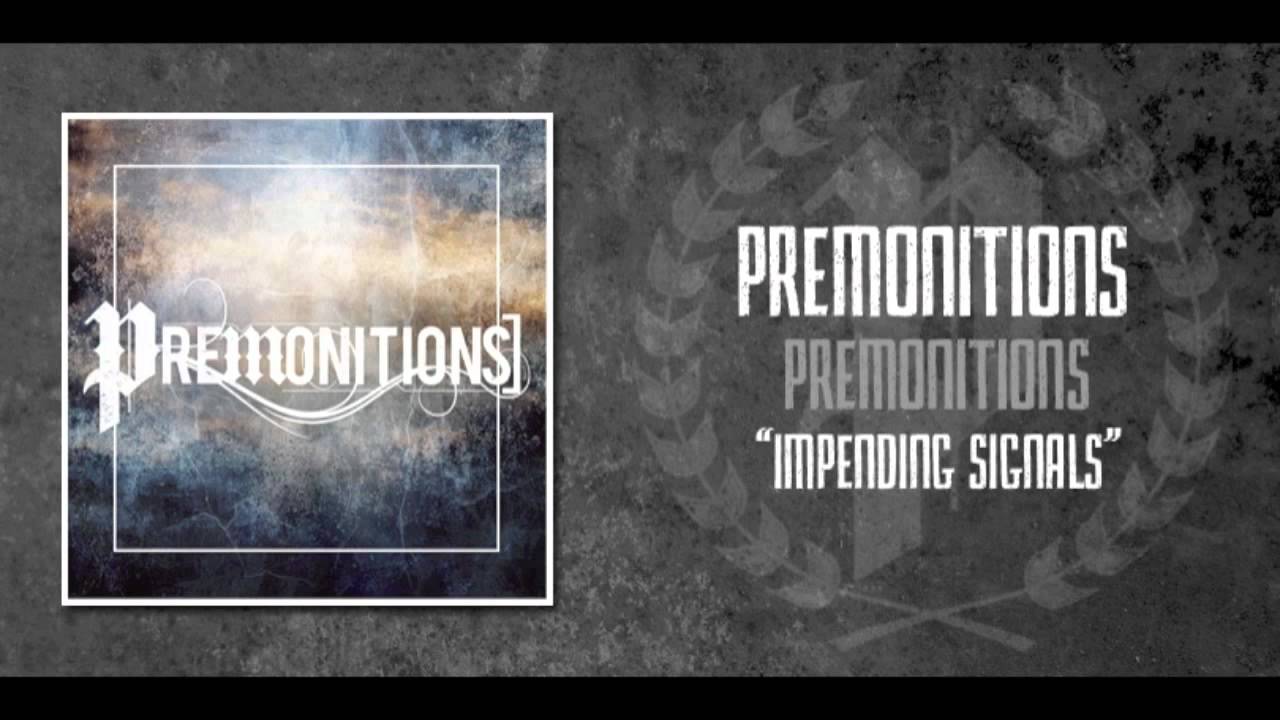 Premonitions - Impending Signals *HD*