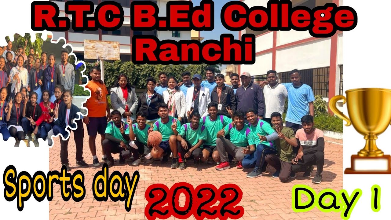 R.T.C B.ED COLLEGE RANCHI | Sports Day  खेल समारोह  2022 | Sports Day part 1