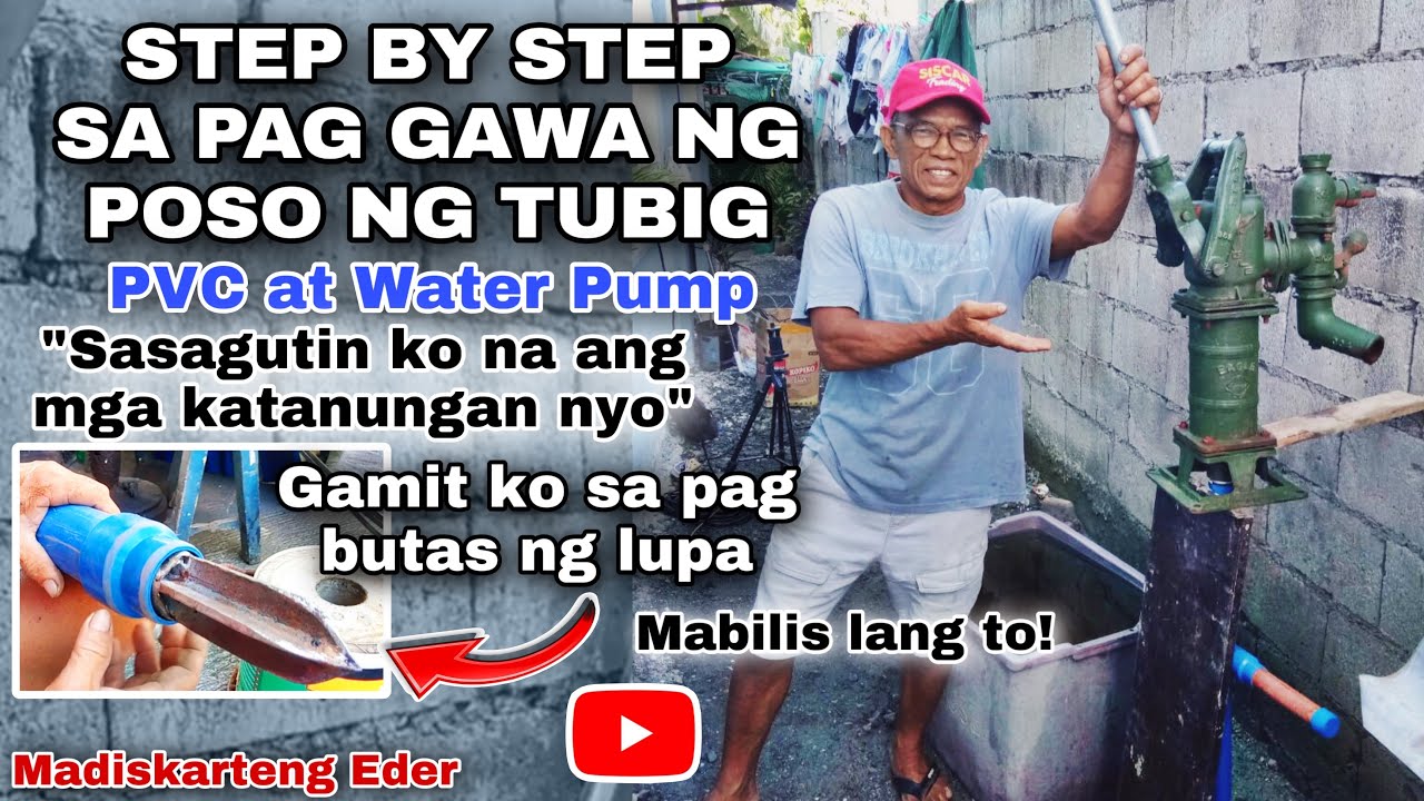 STEP BY STEP SA PAG GAWA NG POSO NG TUBIG GAMIT ANG PVC AT WATER PUMP | Madiskarteng Eder